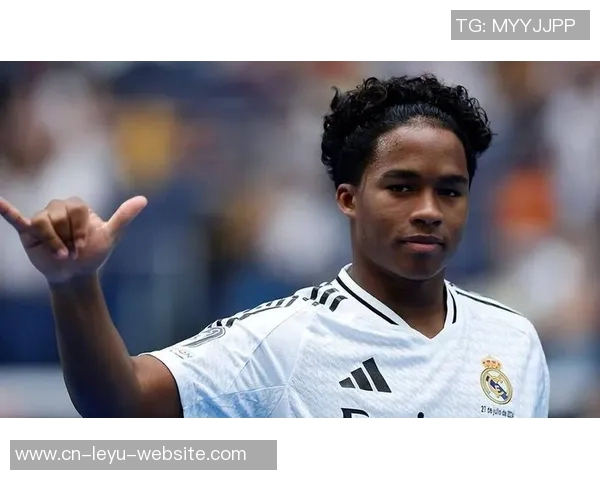 恩德里克勇敢面对皇马竞争居勒尔加盟国际米兰前景看好